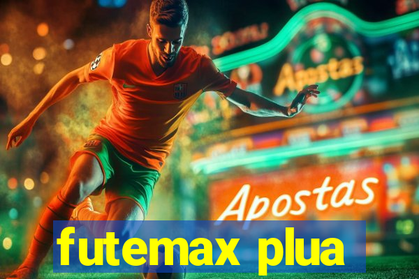 futemax plua